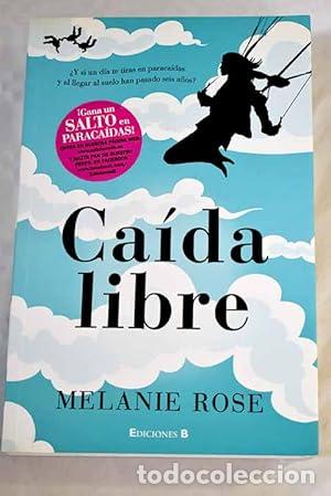 Libros: CA&Iacute;DA LIBRE - Rose,Melanie - Foto 1