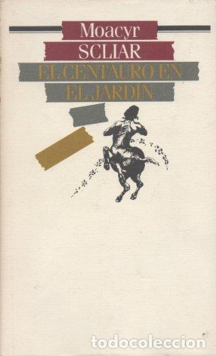 Libros: EL CENTAURO EN EL JARD&Iacute;N - Scliar,Moacyr - Foto 1