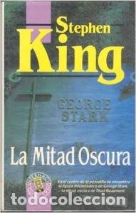 Libros: LA MITAD OSCURA 1&ordf; Edici&oacute;n - King,Stephen - Foto 1