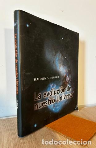 Libros: La evoluci&oacute;n de nuestro universo - Longair, Malcolm S. - Foto 1