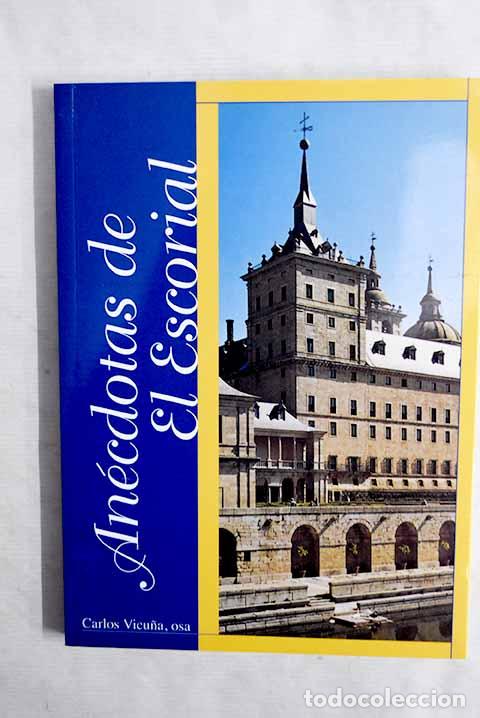 Libros: An&eacute;cdotas de El Escorial.- Vicu&ntilde;a, Carlos - Foto 1