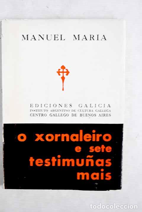 Libros: O xornaleiro e sete testimu&ntilde;as mais.- Manuel Mar&iacute;a - Foto 1