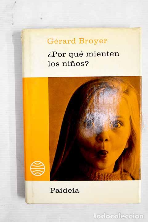 Libros: &iquest;Por qu&eacute; mienten los ni&ntilde;os?.- Broyer, Gerard - Foto 1