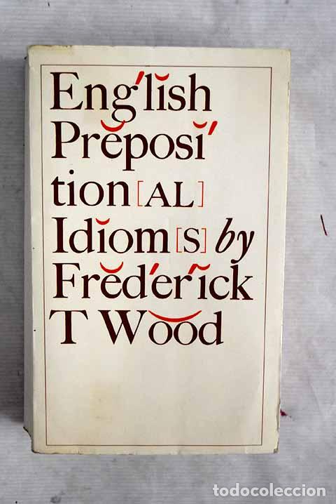 Libros: English prepositional idioms.- Wood, Frederick T. - Foto 1