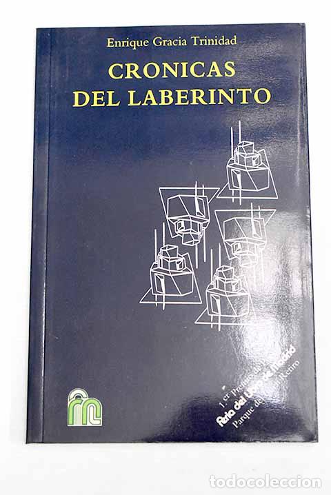 Libros: Cr&oacute;nicas del laberinto.- Gracia Trinidad, Enrique - Foto 1