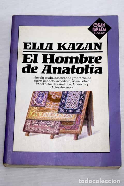 Libros: El hombre de Anatolia.- Kazan, Elia - Foto 1