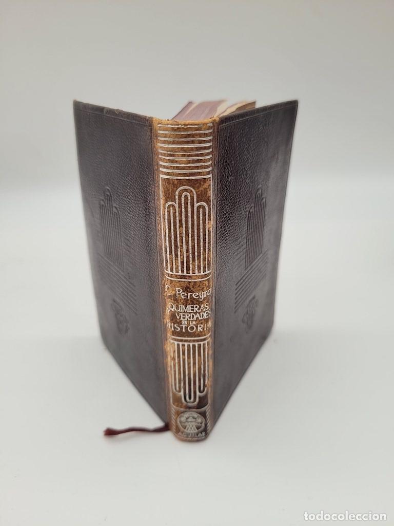 Libros: PEREYRA, Carlos. - Quimeras y verdades en la historia. - Foto 1