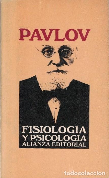 Libros: FISIOLOG&Iacute;A Y PSICOLOG&Iacute;A. - Pavlov. - Foto 1