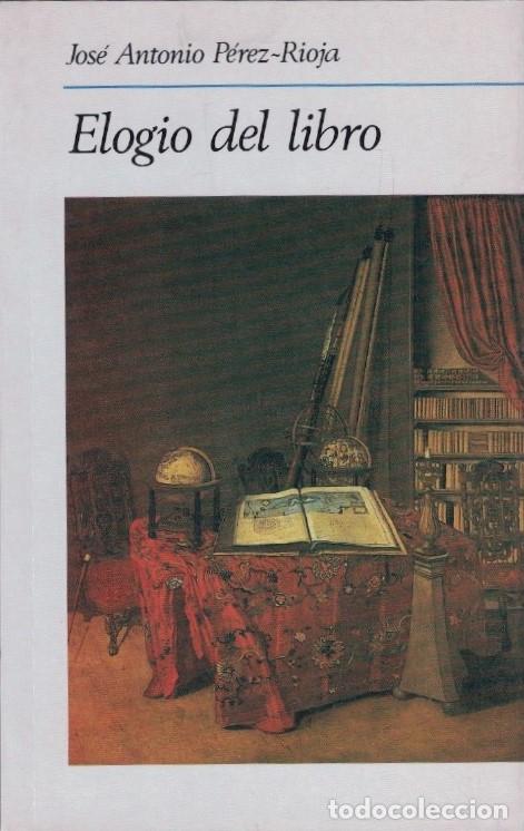 Libros: ELOGIO DEL LIBRO. - P&eacute;rez-Rioja. Jos&eacute; Antonio, - Foto 1