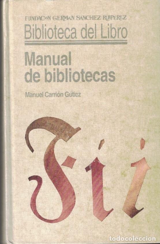 Libros: MANUAL DE BIBLIOTECAS. - Carri&oacute;n G&uacute;tiez. Manuel, - Foto 1