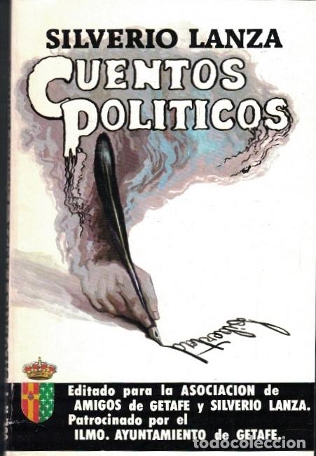 Libros: CUENTOS POL&Iacute;TICOS. - Lanza. Silverio, - Foto 1