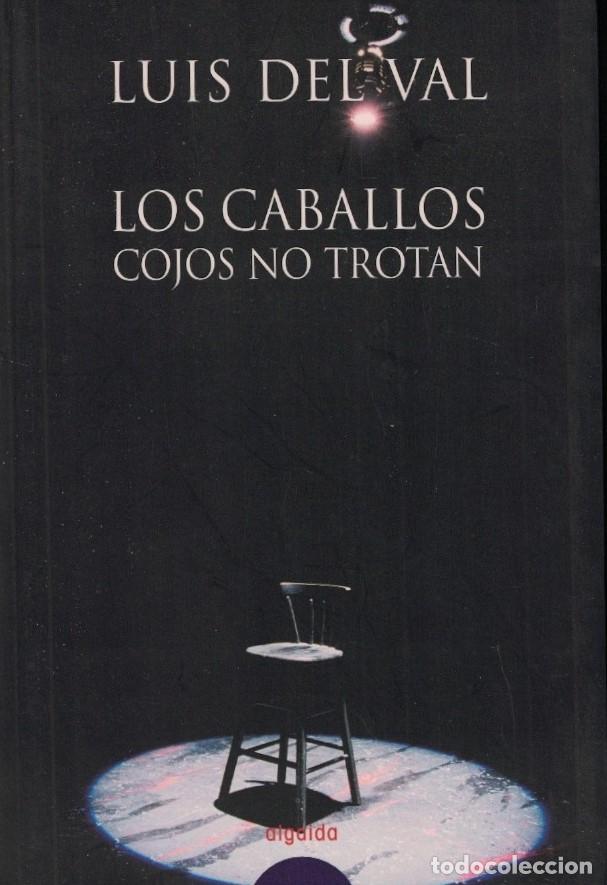 Libros: LOS CABALLOS COJOS NO TROTAN. - Val. Luis del, - Foto 1