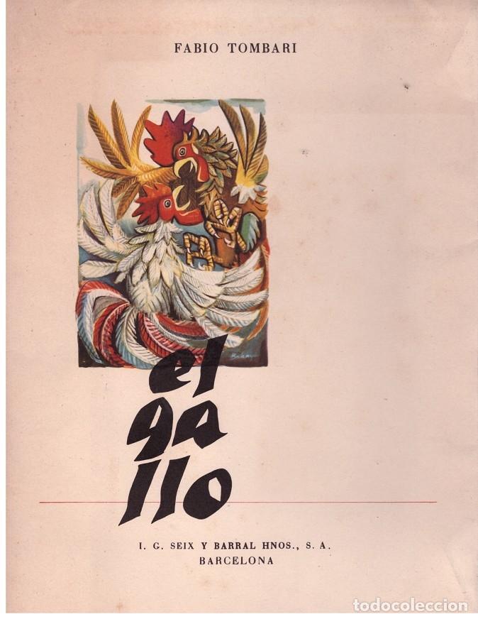 Libros: El gallo - Fabio Tombari - Seix Barral - 1952, 1&ordf; ed. - Trad. Juan Petit - Ilustr. Balany&aacute;, Datsira,