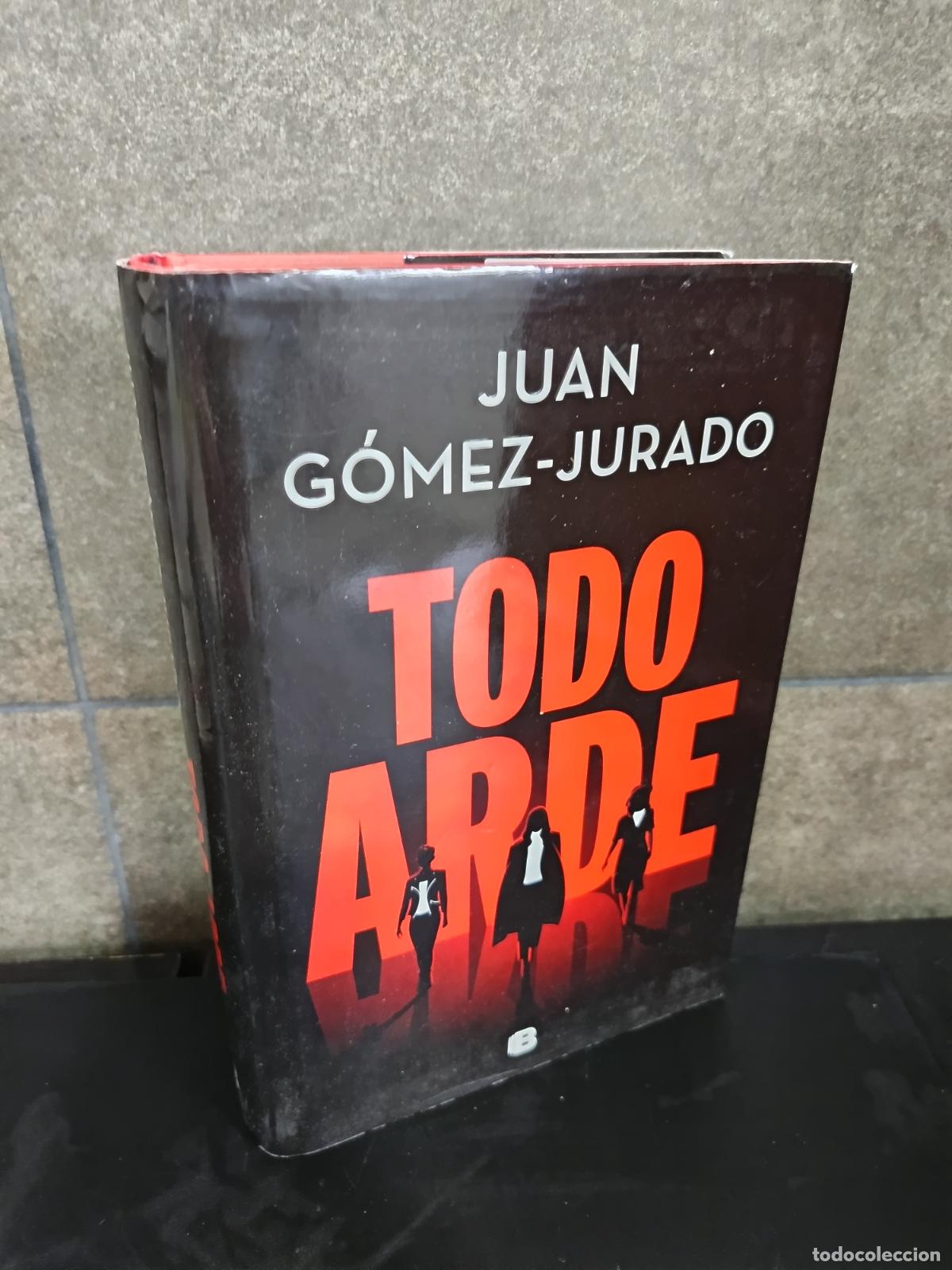 Libros: Todo arde / Everything Burns (Spanish Edition).G&oacute;mez-Jurado, Juan - Foto 1
