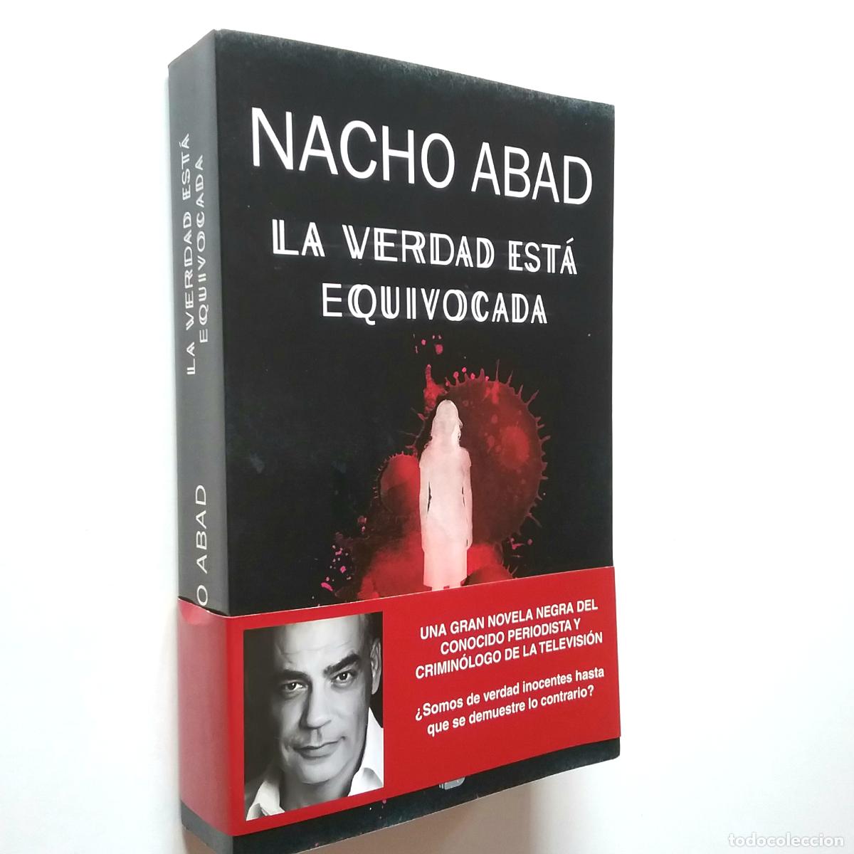 Libros: Nacho Abad - La verdad est&aacute; equivocada - Foto 1