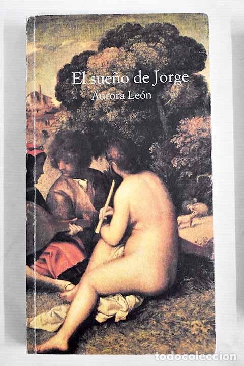 Libros: El sue&ntilde;o de Jorge: Le&oacute;n, Aurora.- Le&oacute;n, Aurora - Foto 1