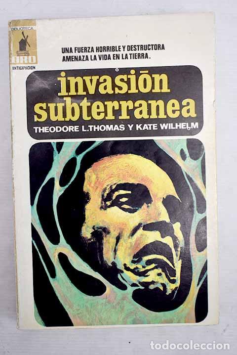 Libros: Invasi&oacute;n subterr&aacute;nea.- Thomas, Theodore L. - Foto 1