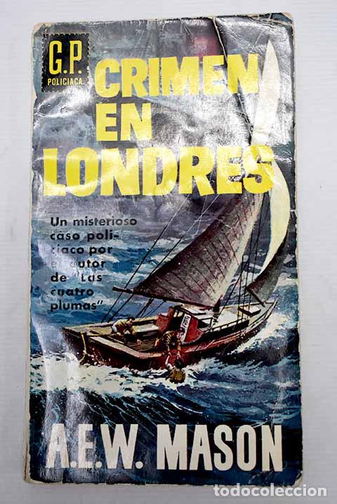 Libros: Crimen en Londres: Mason, A. E. W..- Mason, A. E. W. - Foto 1