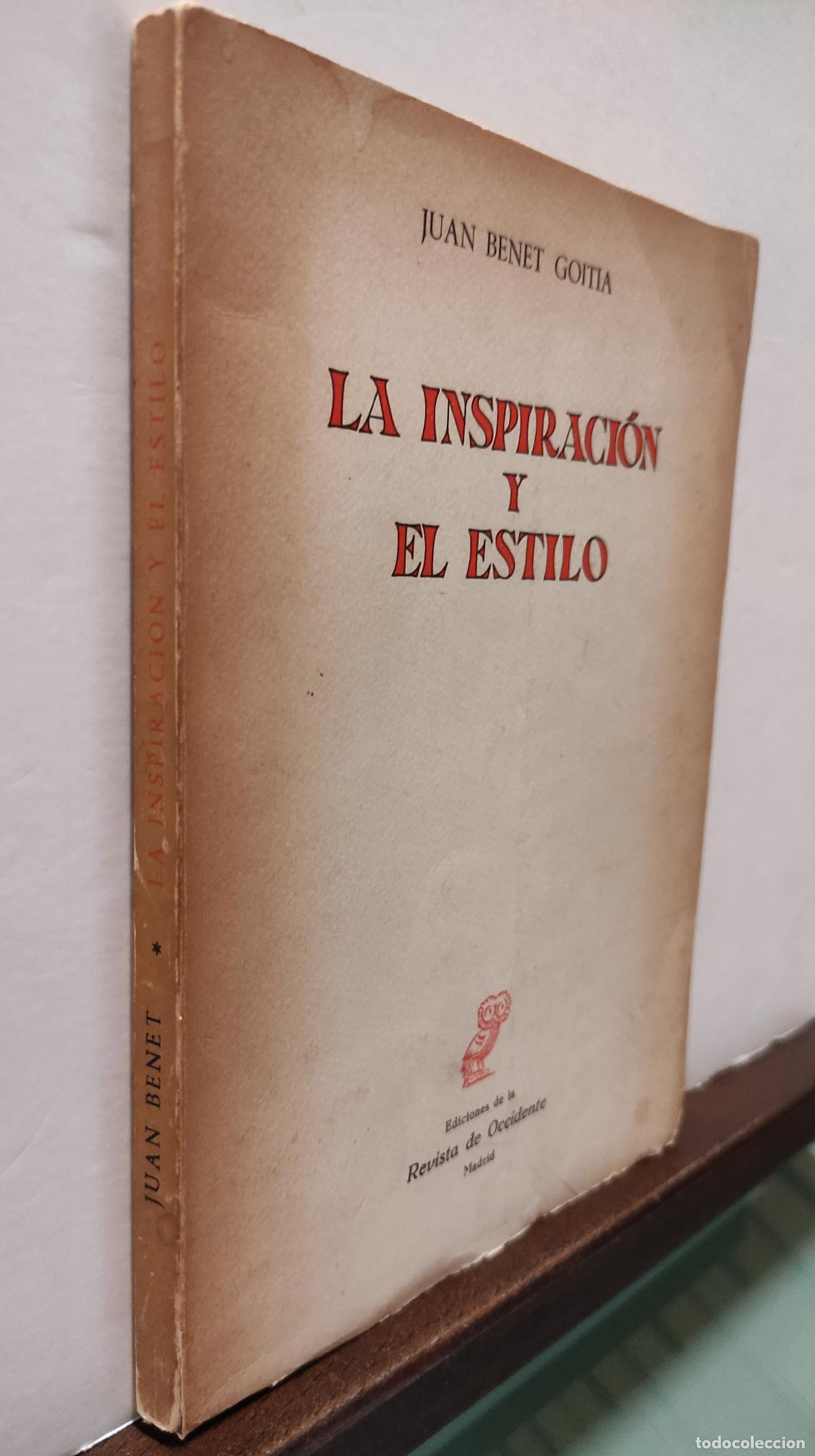 Libros: LA INSPIRACION Y EL ESTILO - JUAN BENET - Foto 5
