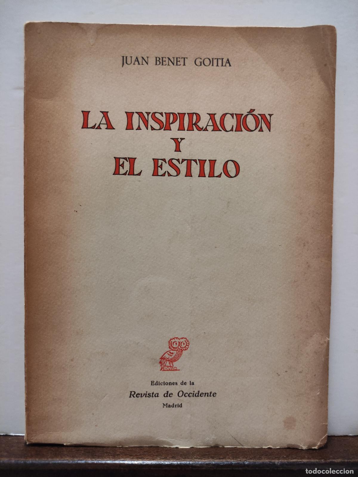 Libros: LA INSPIRACION Y EL ESTILO - JUAN BENET - Foto 1