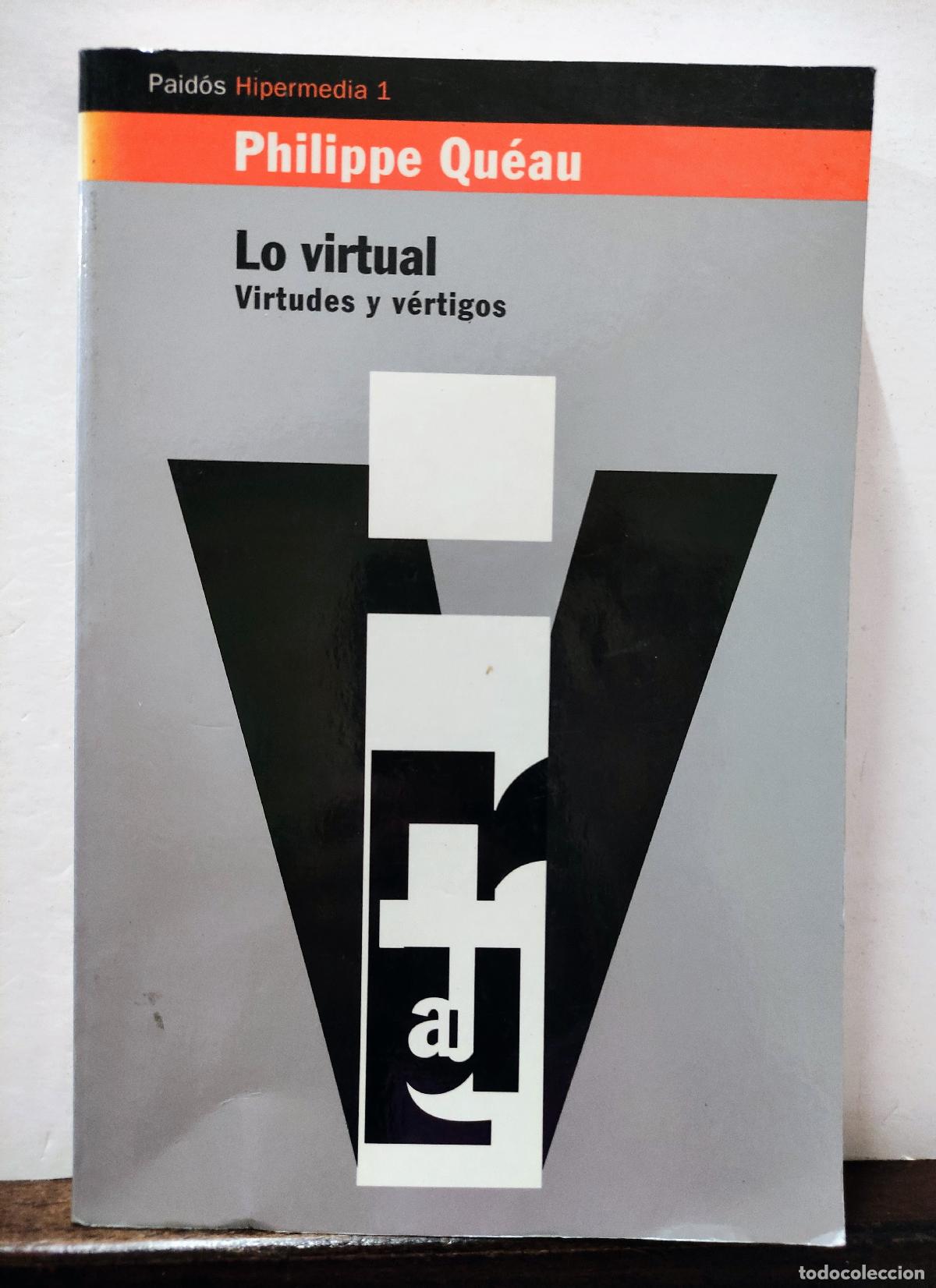 Libros: LO VIRTUAL - VIRTUDES Y VERTIGOS - PHILIPPE QUEAU - Foto 1