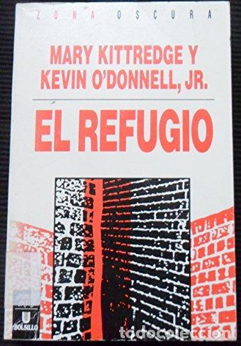 Libros: El refugio - Mary Kittredge, Kevin ODonnell - Foto 1