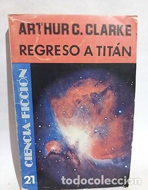Libros: Regreso a Tit&aacute;n - Arthur C. Clarke - Foto 1