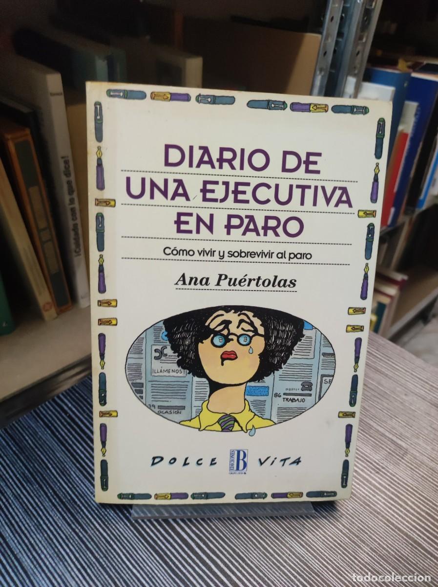 Libros: Diario de una ejecutiva en paro - Ana Pu&eacute;rtolas - Foto 1