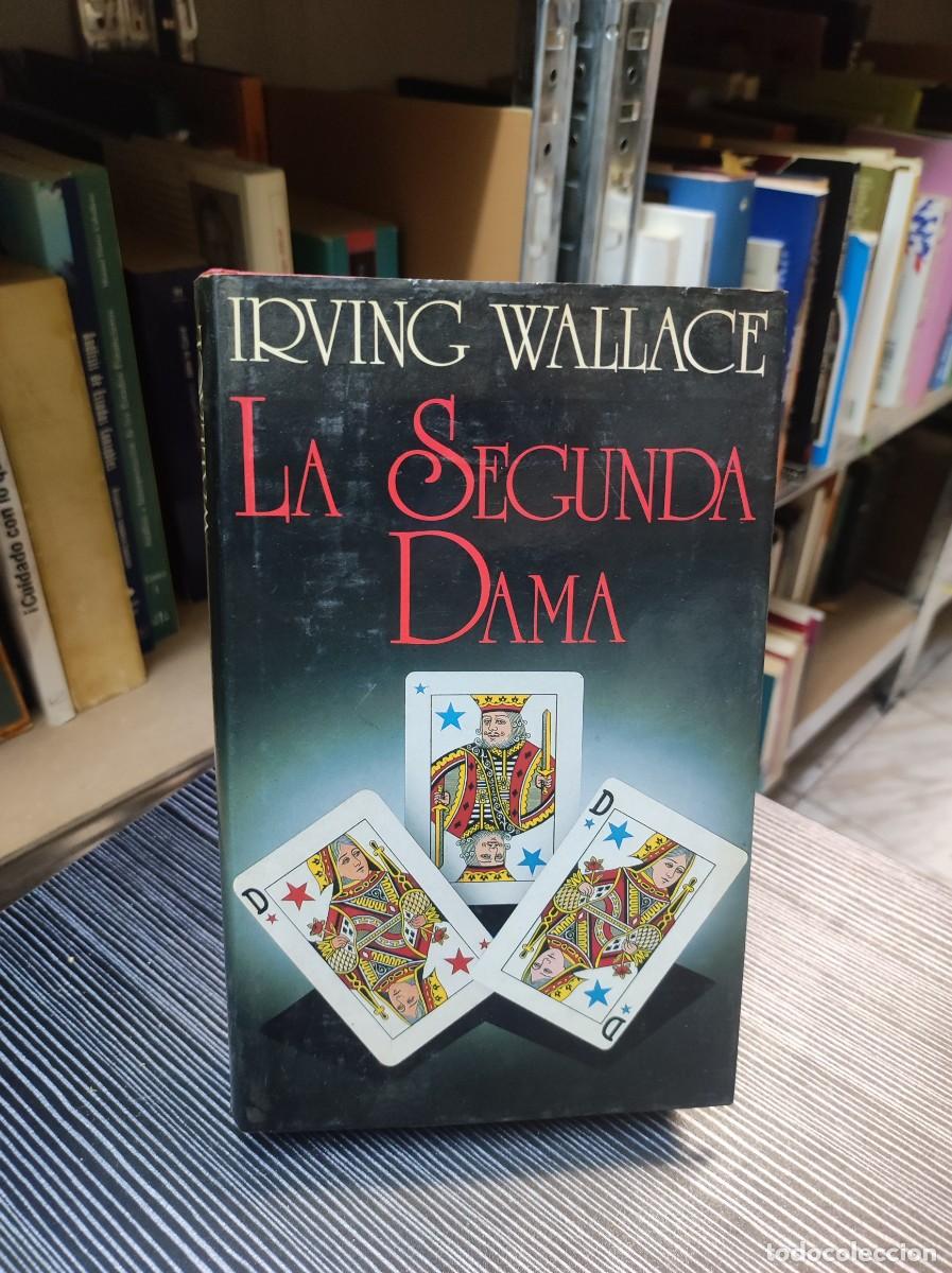Libros: LA SEGUNDA DAMA IRVING WALLACE - Foto 1