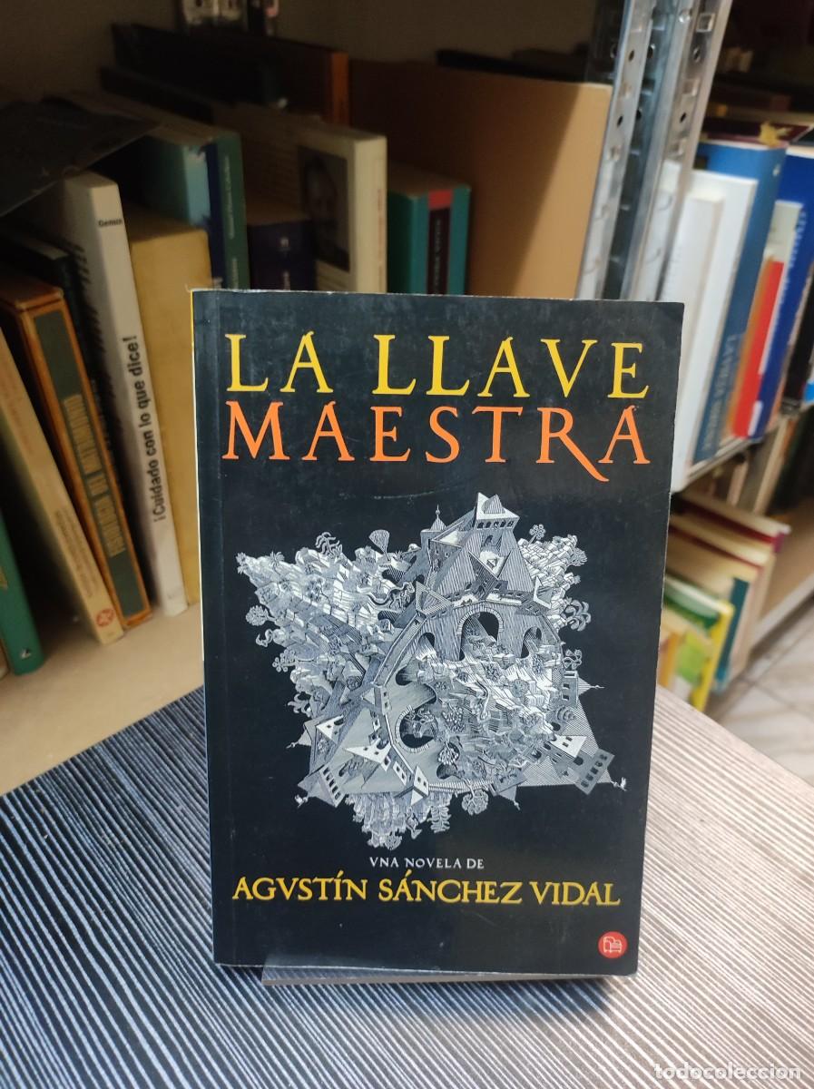 Libros: LA LLAVE MAESTRA AGUSTIN SANCHEZ VIDAL - Foto 1