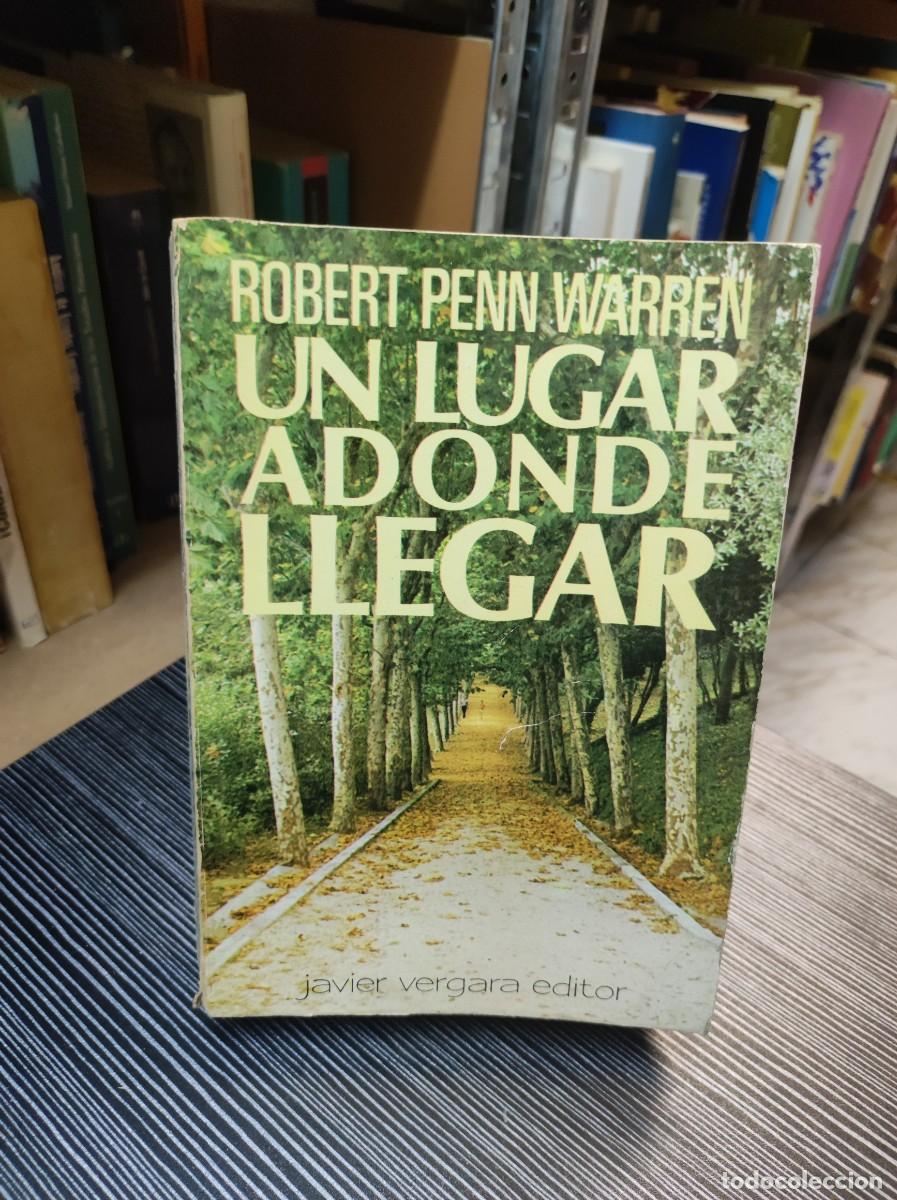 Libros: LUGAR ADONDE LLEGAR - UN - WARREN, ROBERT PENN - Foto 1