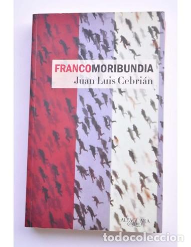 Libros: Francomoribundia - CEBRI&Aacute;N, Juan Luis - Foto 1