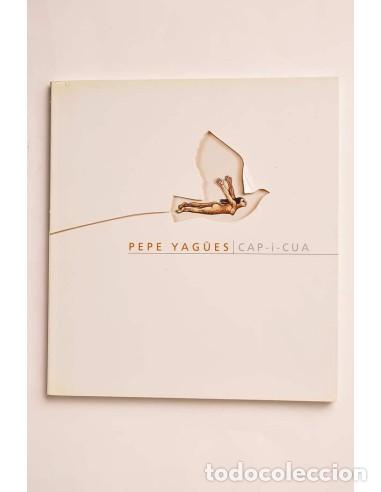 Libros: Pepe Yag&uuml;es. Cap -i -cua - YAG&Uuml;ES, Pepe - Foto 1