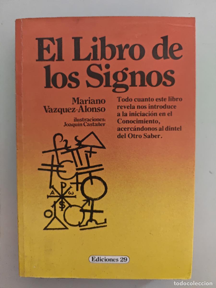 Libri di seconda mano: El libro de los Signos. - MARIANO VAZQUEZ-ALONSO. TDK952