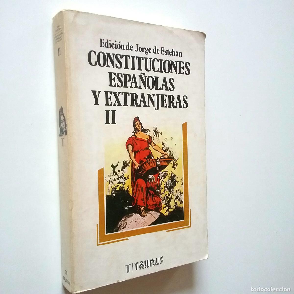 Libros: Edici&oacute;n y Estudio preliminar de Jorge de Esteban - Constituciones espa&ntilde;olas y extranjeras II - Foto 1