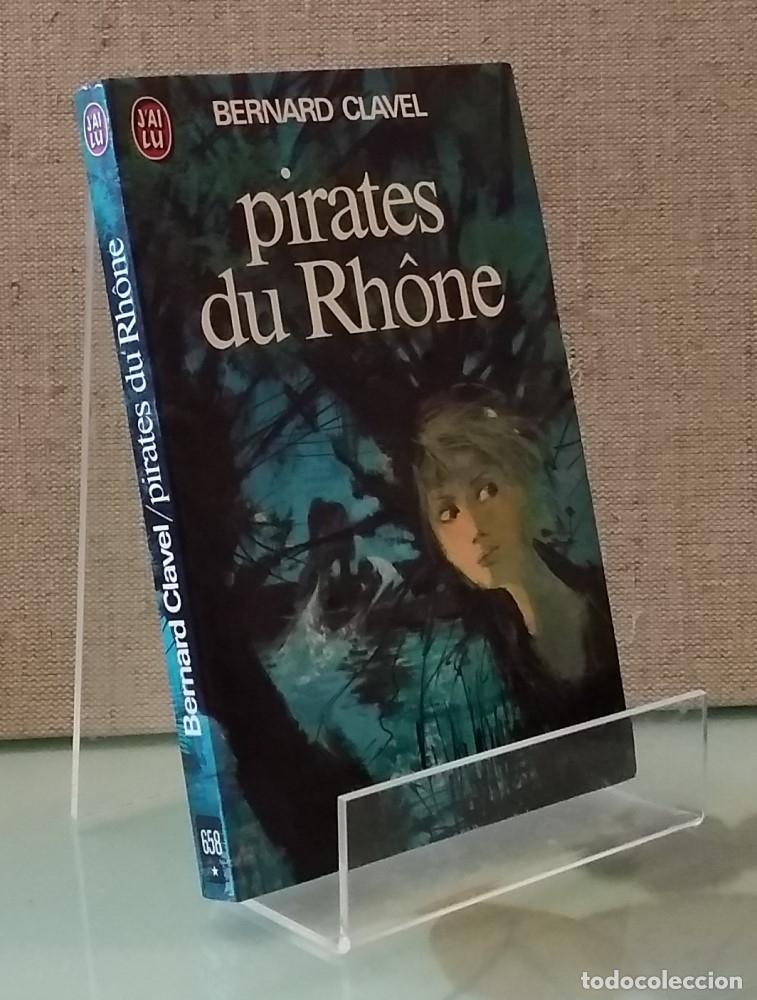 Libros: Pirates du Rh&ocirc;ne - Bernard Clavel - Foto 1