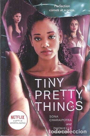 Libros: TINY PRETTY THINGS SONA CHARAIPOTRA DHONIELLE CLAYTON NETFLIX - Foto 1