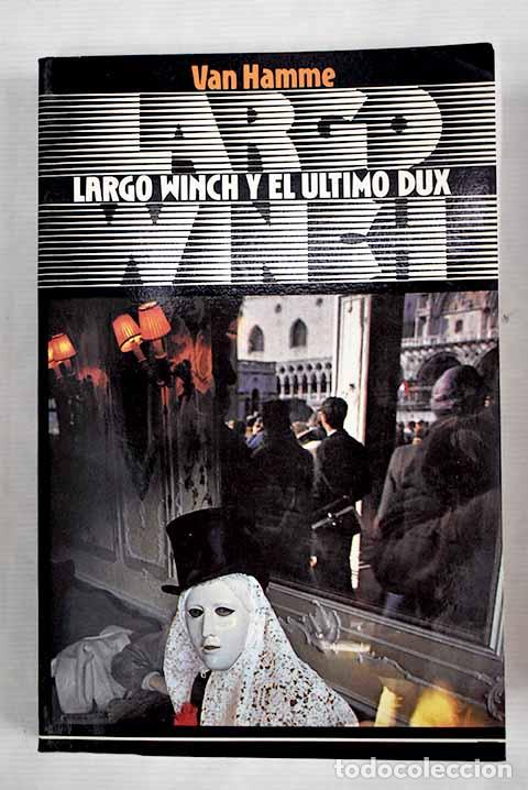 Libros: Largo Winch y el &uacute;ltimo dux.- Van Hamme, Jean - Foto 1