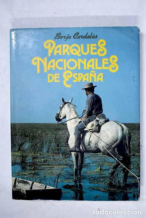 Libros: Parques nacionales de Espa&ntilde;a.- Cardel&uacute;s, Borja - Foto 1