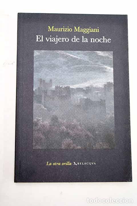 Libros: El viajero de la noche.- Maggiani, Maurizio - Foto 1
