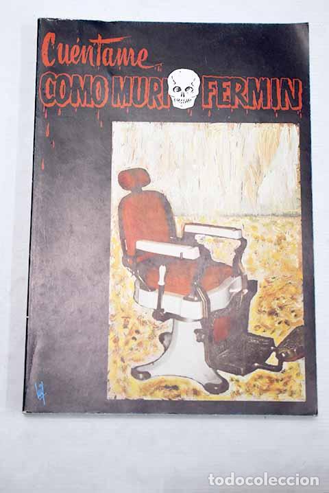 Libros: Cu&eacute;ntame como muri&oacute; Ferm&iacute;n.- L&oacute;pez, Emilio - Foto 1