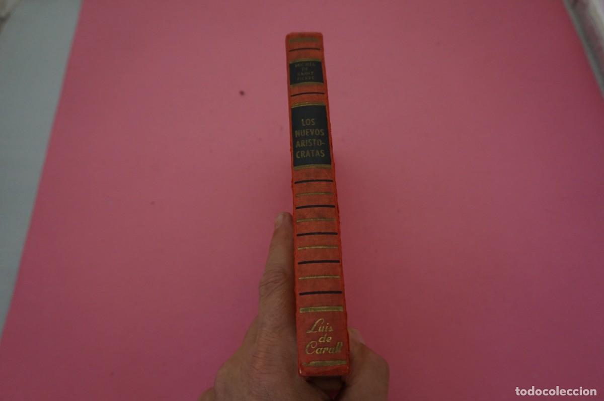 Libros: M1D/ LOS NUEVOS ARISTOCRATAS - MICHEL DE SAINT-PIERRE - Foto 6