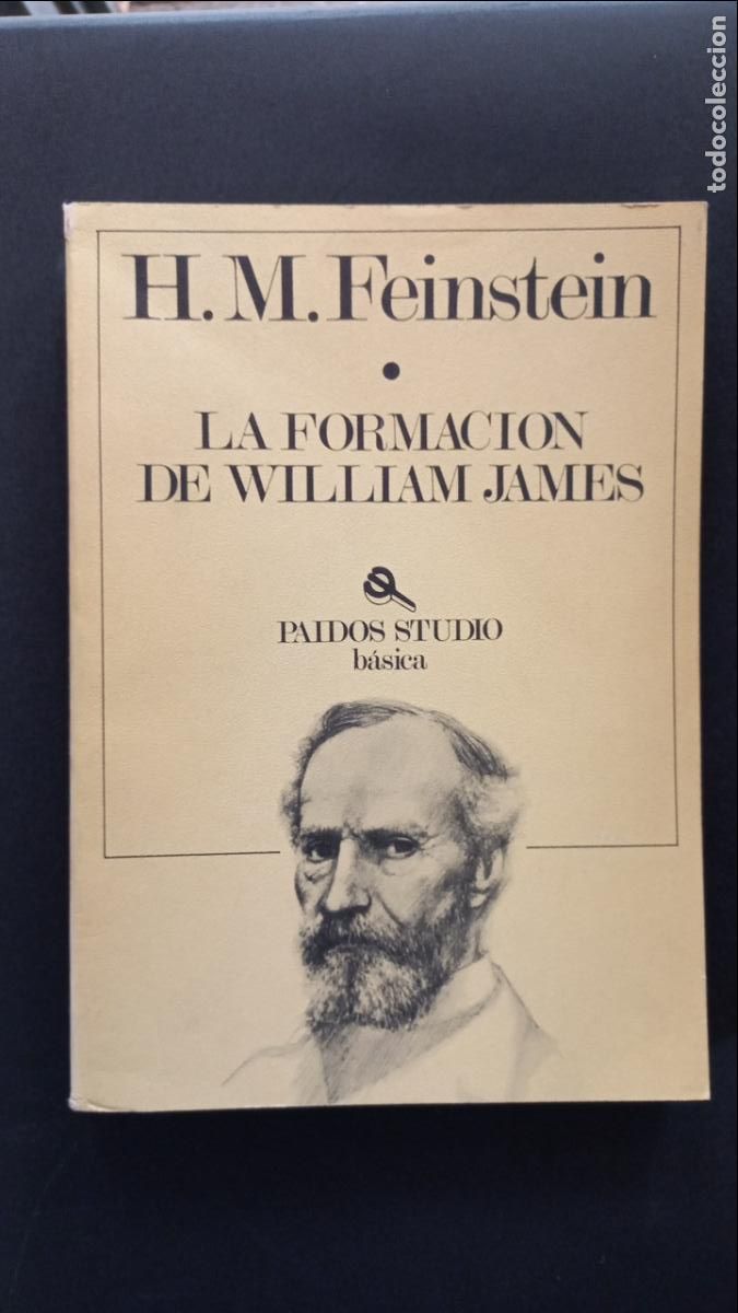 Libros: H. M. Feinstein - La Formaci&oacute;n De William James - Foto 1
