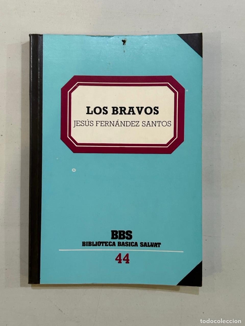 Libros: Jes&uacute;s Fern&aacute;ndez Santos - Los bravos - Foto 1