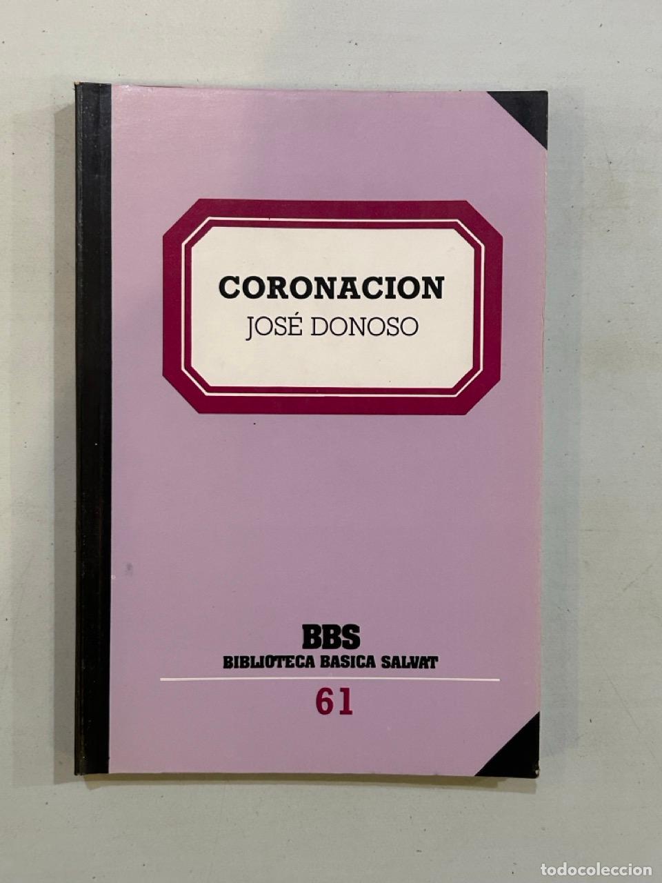 Libros: Jos&eacute; Donoso - Coronaci&oacute;n - Foto 1