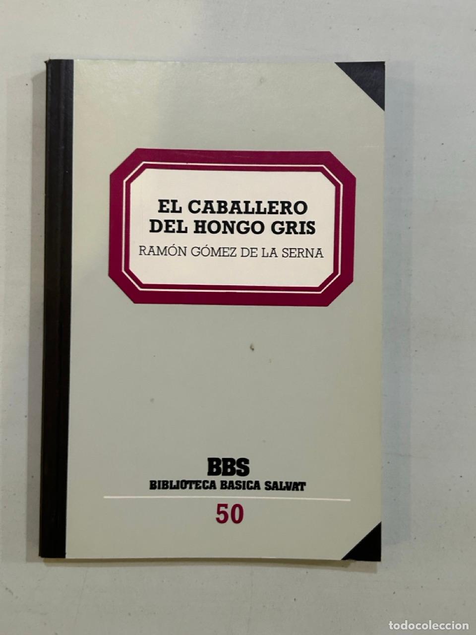 Libros: Ram&oacute;n G&oacute;mez de la Serna - El caballero del hongo gris - Foto 1
