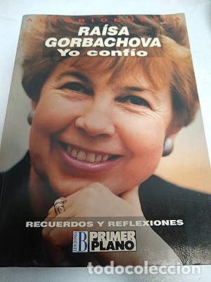 Libros: YO CONF&Iacute;O. Autobiografia - Raisa Gorbachova - Foto 1