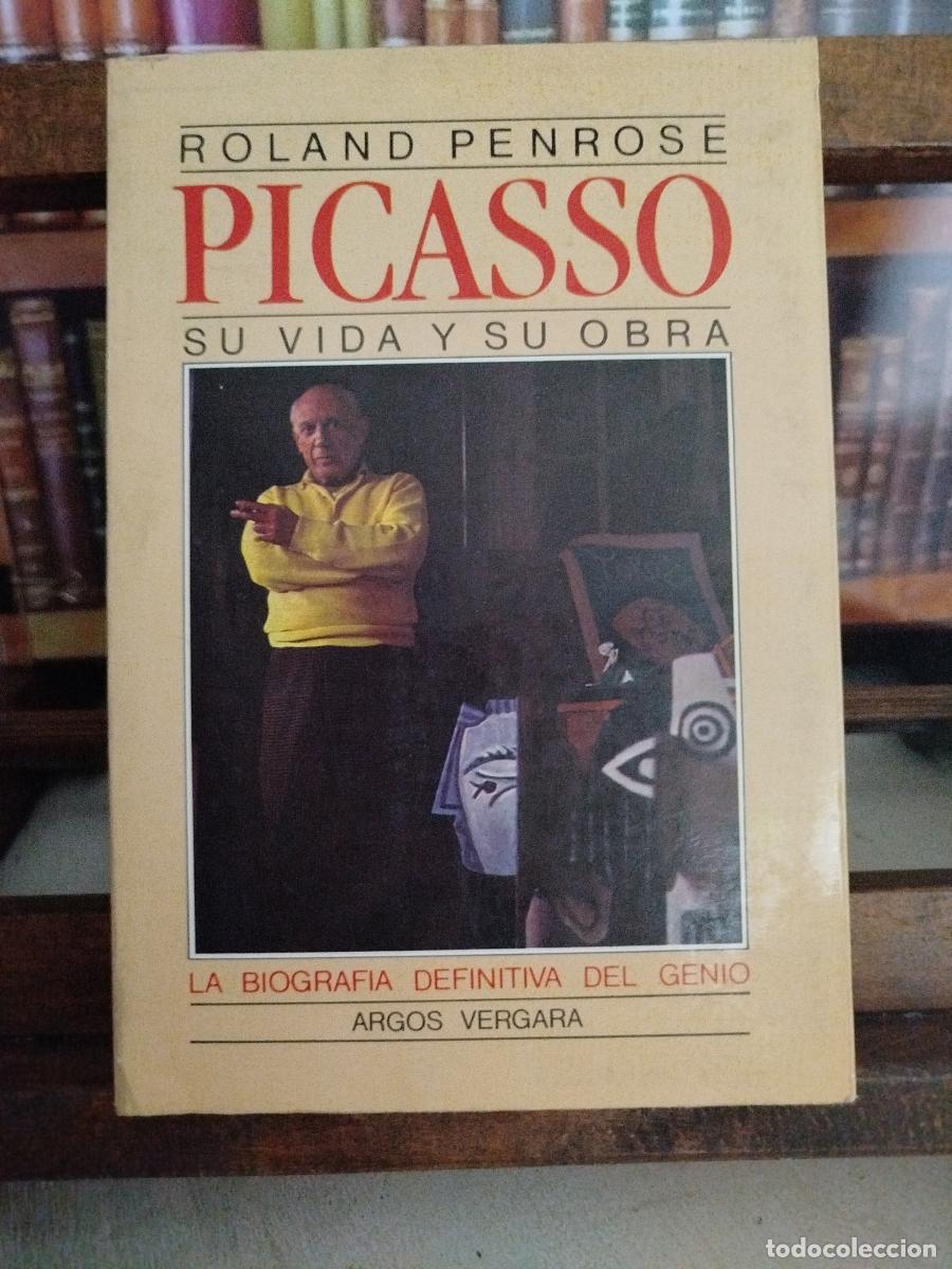 Libros: Picasso: su vida y su obra - Penrose, Roland (1900-1984)