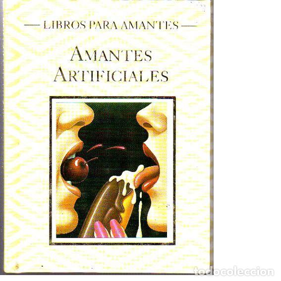 Libros: Amantes artificiales (Vicente Mu&ntilde;oz Puelles). - Foto 1