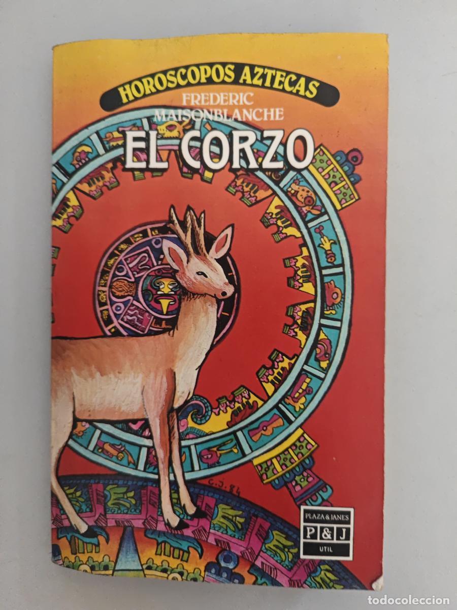 Libros: Hor&oacute;scopo azteca. El corzo. - Maisonblanche, Fr&eacute;d&eacute;ric. TDK956 - Foto 1